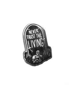 CMT Never Trust The Living - Collectors Pin