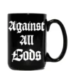 Blackcraft Cult Against All Gods - Mug