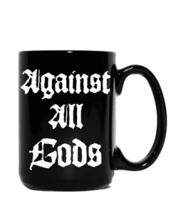 Blackcraft Cult Against All Gods - Mug